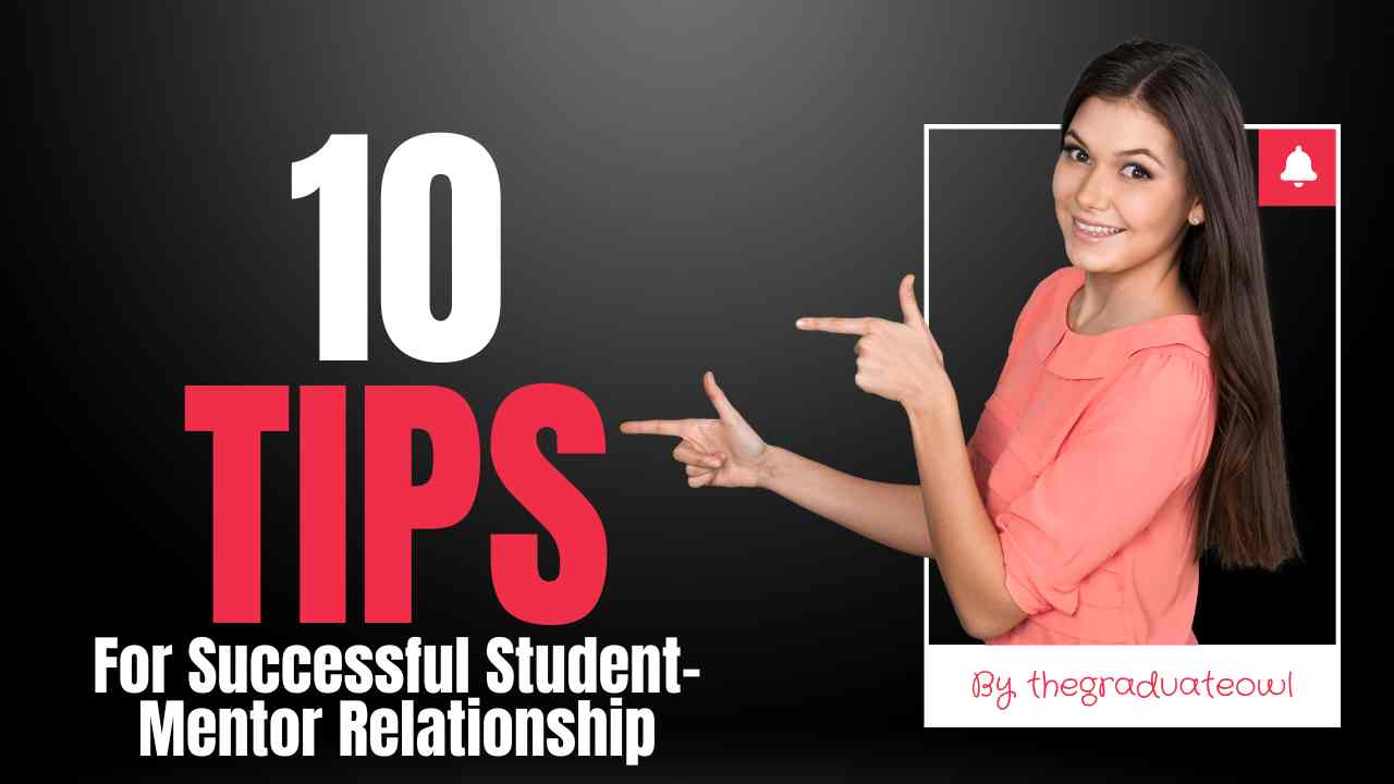 Building Strong Mentor-Student Relationships: 10 Essential Tips for Success